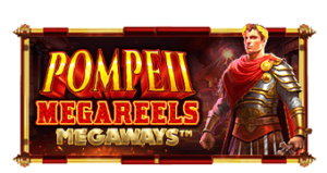 Pompeii Megareels Megaways Pragmatic Play สล็อต XO เว็บตรง