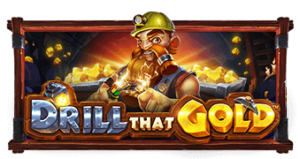 Drill that Gold Pragmatic Play ทางเข้าเล่น slotxo