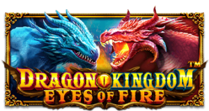 Dragon Kingdom Eyes of Fire Pragmatic Play ทางเข้าเล่น slotxo