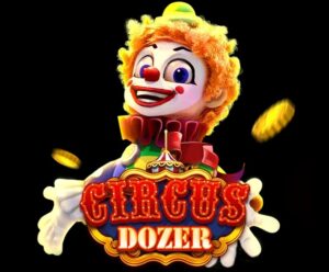 CIRCUS DOZER- Fa Chai เว็บ SLOTXO ใหม่