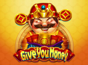 Give You Money- Dragoon Soft สมัคร SLOT XO